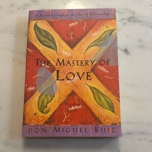 The Mastery of Love Book by Don Miguel Ruiz